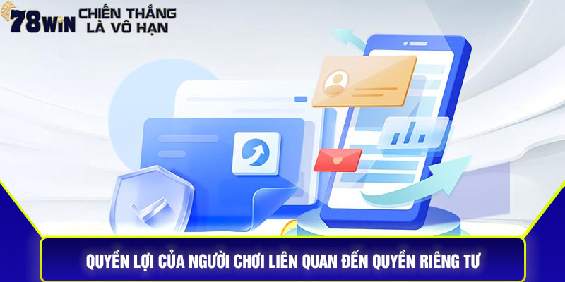 Quyền lợi của người chơi liên quan đến quyền riêng tư